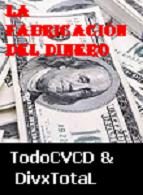 pelicula La Fabricación Del Dinero [Parte 1]